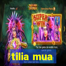 tilia mua